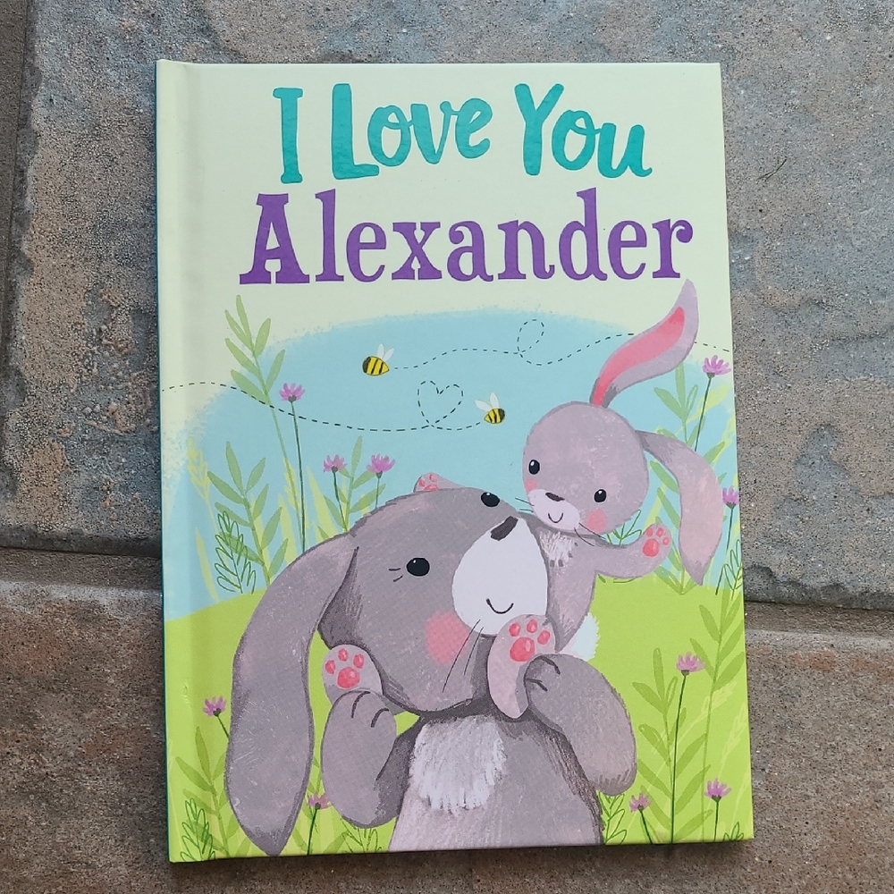 Brand New! I Love You Alexander Personalized Childrens Hard Cover Book
